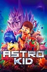 Astro Kid (2019) | The Poster Database (TPDb)