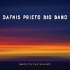 Dafnis Prieto : Back to the Sunset * CD (2018) - Cd Baby | OLDIES.com