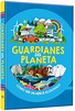 Guardianes del planeta cómo ser un héroe ecológico - Lexus Editores ...