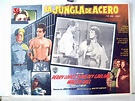 "LA JUNGLA DE ACERO" MOVIE POSTER - "THE STEEL JUNGLE" MOVIE POSTER