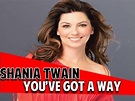 Shania Twain - You've Got A Way (Legendado) - YouTube