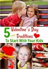 5 Valentine’s Day Traditions To Start With Your Kids - Sunshine Whispers