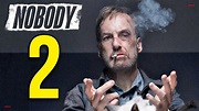 Nobody 2 Release Date & Everything You Need To Know - YouTube