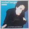 Michel Berger - Ça Ne Tient Pas Debout | Références | Discogs