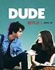 Dude - Película 2018 - SensaCine.com