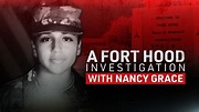 Murder & the Military - A Fort Hood Investigation With Nancy Grace ...