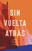 SIN VUELTA ATRAS | JORDI SIERRA I FABRA | Casa del Libro