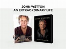 John Wetton Book released this month - Beat Magazine