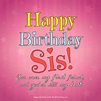 Happy Birthday, Sister! 50+ Birthday Wishes For Your Amazing Sis ...