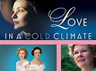 Love in a Cold Climate - Watch Episodes on Prime Video, BritBox, and ...