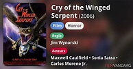 Cry of the Winged Serpent (film, 2006) Nu Online Kijken - FilmVandaag.nl