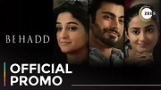 Behadd | Official Promo | Fawad Khan | Nadia Jamil | Streaming Now On ...