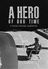 Comment regarder A Hero of Our Time (1985) en streaming en ligne – The ...