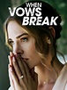 When Vows Break - Full Cast & Crew - TV Guide