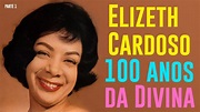 ELIZETH CARDOSO 100 ANOS - DISCO A DISCO - PARTE 1 - YouTube