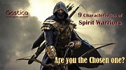 9 Characteristics of Spirit Warriors – Are you the Chosen one? – GOSTICA