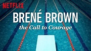 Brené Brown: The Call to Courage Netflix Special Review | RSC