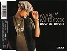 Mark Medlock – Now Or Never (2007, CD) - Discogs