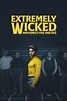 Extremely Wicked, Shockingly Evil and Vile (2019) - Posters — The Movie ...