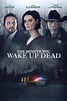 The Minute You Wake up Dead (2022) - IMDb