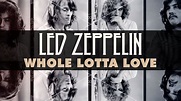 Led Zeppelin - Whole Lotta Love (Official Audio) - YouTube