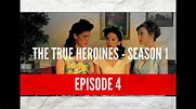 The True Heroines Episode 4 - "Count Your Blessings" - YouTube