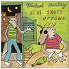 Michael Hurley - Hi-Fi Snock Uptown - Reviews - Album of The Year