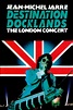 Jean-Michel Jarre - Destination Docklands - The London Concert (1988 ...