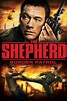 The Shepherd: Border Patrol | Filmaboutit.com