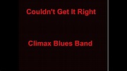 Couldn't Get It Right - Climax Blues Band - with lyrics - YouTube