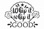 Whip It, Whip It Good SVG Cut file by Creative Fabrica Crafts ...