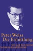 Die Ermittlung: Oratorium in 11 Gesängen von Peter Weiss - Suhrkamp ...