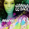 Solange - Wanna Go Back - Reviews - Album of The Year