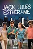 Jack, Jules, Esther, & Me (película 2013) - Tráiler. resumen, reparto y ...