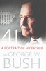 41: a Portrait of My Father by George W. Bush (English) Hardcover Book ...