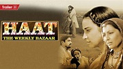 Watch Haat The Weekly Bazaar - Official Trailer Video Online(HD) On ...