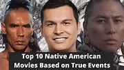 10 Must See Native American Movies Based on True Stories - Powwow Times