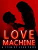 Watch 'Love Machine' on Amazon Prime Video UK - NewOnAmzPrimeUK