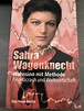 „Wagenknecht Sahra, Wahnsinn mit Methode - Finanzcrash und ...