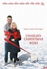 Charlie's Christmas Wish: schauspieler, regie, produktion - Filme ...