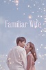 Familiar Wife (TV Series 2018-2018) — The Movie Database (TMDB)