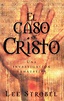 Strobel Lee El Caso De Cristo.pdf · Versión 1 : Free Download, Borrow ...