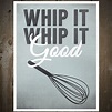 Whip It Whip It Good Print Poster by otsutree on Etsy