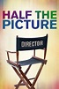 Half the Picture: Watch Full Movie Online | DIRECTV