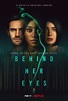Behind Her Eyes | Série dos criadores de The Crown ganha trailer pela ...