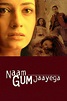 Naam Gum Jaayega Pictures - Rotten Tomatoes