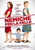 "Nemiche per la pelle": poster ufficiale