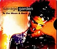 Savage Garden - To The Moon & Back | Releases | Discogs