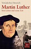 Martin Luther: Sein Leben und seine Zeit von Veit-Jakobus Dieterich