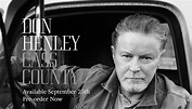Album Review: Don Henley–Cass County | Country Exclusive